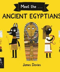 Meet the Ancient Egyptians - James Davies - 9781787417779