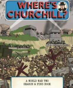 Where's Churchill?: A World War Two Search and Find Book - Ryan Gearing - 9781787418455