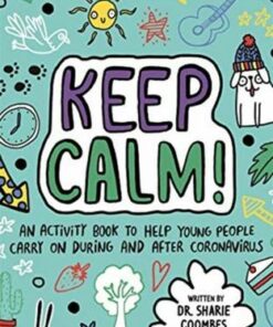 Keep Calm! (Mindful Kids) - Dr Sharie Coombes - 9781787418806