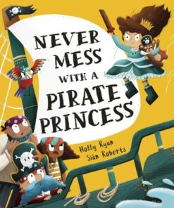 Never Mess With a Pirate Princess - Holly Ryan - 9781788818698