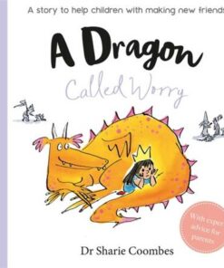 A Dragon Called Worry - Dr Sharie Coombes - 9781789053159