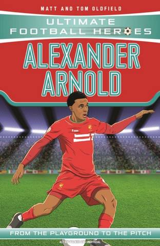UFH: Alexander-Arnold 27 Alexander-Arnold (Ultimate Football Heroes) - Collect Them All! - Matt & Tom Oldfield - 9781789462401