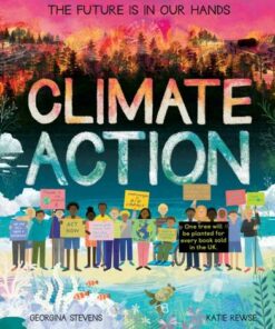 Climate Action: The future is in our hands - Georgina Stevens - 9781838911614