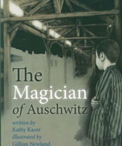 The Magician of Auschwitz - Kathy Kacer - 9781842349526
