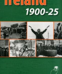 Ireland 1900-25: CCEA A2 Level History - Russell Rees - 9781906578008