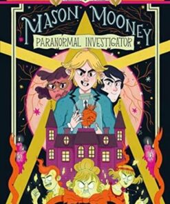 Mason Mooney: Paranormal Investigator - Seaerra Miller - 9781911171850