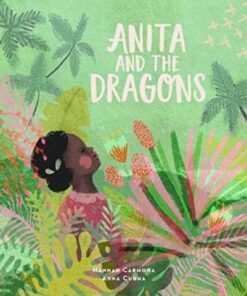 Anita and the Dragons - Hannah Carmona - 9781911373636