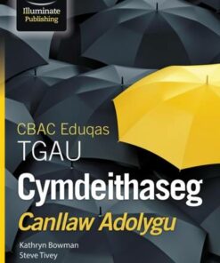 CBAC Eduqas TGAU Cymdeithaseg Canllaw Adolygu (WJEC/Eduqas GCSE Sociology Study and Revision Guide Welsh-language edition) - Kathryn Bowman - 9781912820313
