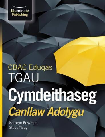 CBAC Eduqas TGAU Cymdeithaseg Canllaw Adolygu (WJEC/Eduqas GCSE Sociology Study and Revision Guide Welsh-language edition) - Kathryn Bowman - 9781912820313