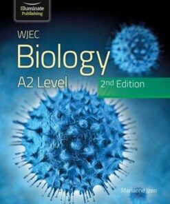 WJEC Biology for A2 Level Student Book: 2nd Edition - Dr Marianne Izen - 9781912820719