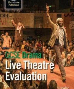 GCSE Drama: Live Theatre Evaluation - Annie Fox - 9781912820979