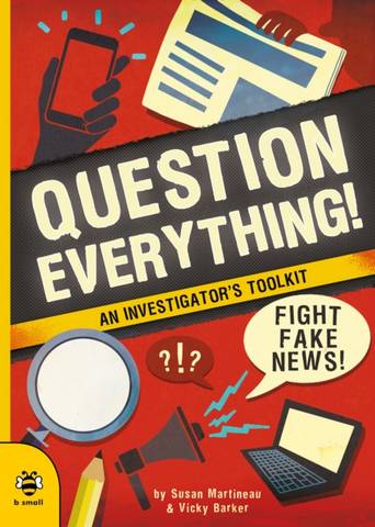 Question Everything! - Susan Martineau - 9781912909353
