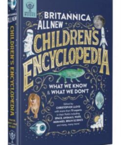 Britannica All New Children's Encyclopedia: What We Know & What We Don't - Christopher Lloyd - 9781912920471
