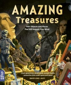 Amazing Treasures: 100+ Objects and Places That Will Boggle Your Mind - David Long - 9781912920495