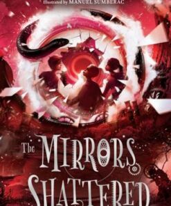 The Mirrors Shattered - A.J. Hartley - 9781912979035