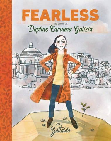 Fearless: The Story of Daphne Caruana Galizia - Gattaldo - - 9781913074043