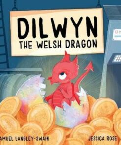 Dilwyn The Welsh Dragon - Samuel Langley-Swain - 9781913339159
