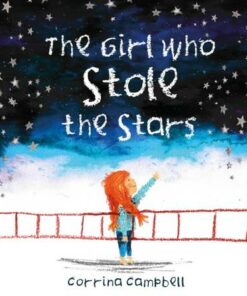The Girl Who Stole The Stars - Corrina Campbell - 9781999955670