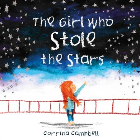 The Girl Who Stole The Stars - Corrina Campbell - 9781999955670