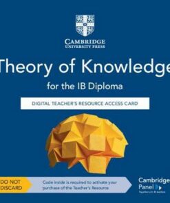 Theory of Knowledge for the IB Diploma Digital Teacher's Resource Access Card - Tomas Duckling - 9781108826587