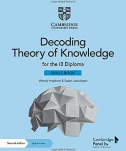 Decoding Theory of Knowledge for the IB Diploma Skills Book with Digital Access (2 Years): Themes