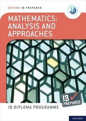 Oxford IB Diploma Programme: IB Prepared: Mathematics analysis and approaches - Ed Kemp - 9781382007221