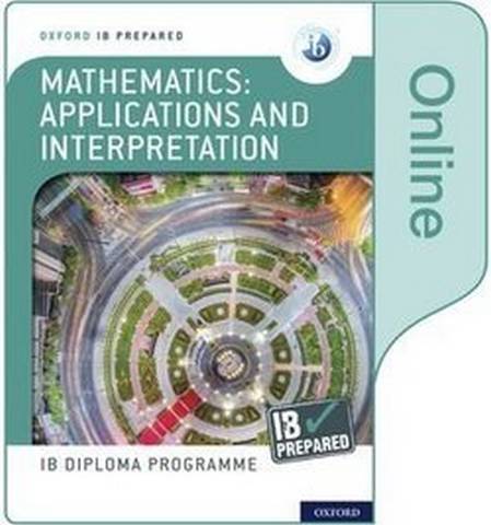 Oxford IB Diploma Programme: IB Prepared: Mathematics applications and interpretation (Online) - David Harris - 9781382007313