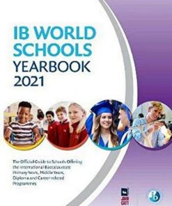 IB World Schools Yearbook 2021: The Official Guide to Schools Offering the International Baccalaureate Primary Years