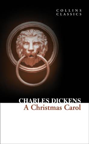 Collins Classics: Christmas Carol - Charles Dickens - 9780007350865