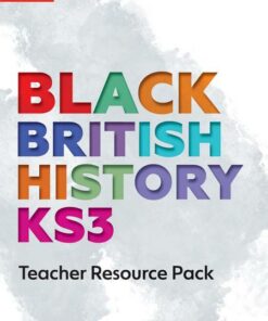 Black British History KS3 Teacher Resource Pack