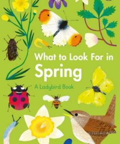 What to Look For in Spring - Elizabeth Jenner - 9780241416181