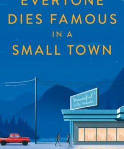 Everyone Dies Famous in a Small Town - Bonnie-Sue Hitchcock - 9780571350421