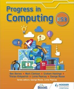 Progress in Computing: Key Stage 3 - George Rouse - 9781398323452