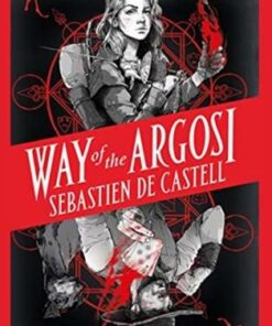 Spellslinger: Way of the Argosi - Sebastien de Castell - 9781471405525