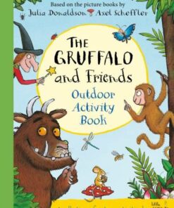 The Gruffalo and Friends Outdoor Activity Book - Julia Donaldson - 9781529020502