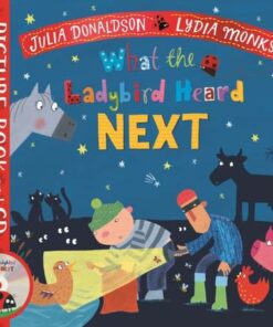What the Ladybird Heard Next Book & CD - Julia Donaldson - 9781529051506