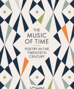The Music of Time: Poetry in the Twentieth Century - John Burnside - 9781781255629