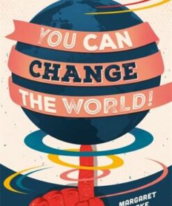 You Can Change the World!: Everyday Teen Heroes Making a Difference Everywhere - Margaret Rooke - 9781785925023