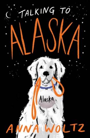 Talking to Alaska - Anna Woltz - 9781786075833