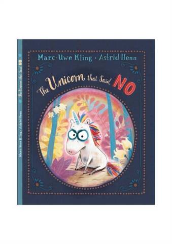 The Unicorn That Said No 1 The Unicorn That Said No - Marc-Uwe Kling - 9781787418424