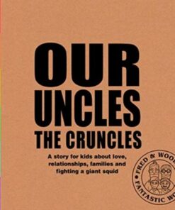 Our Uncles the Cruncles: A book about families and love for curious kids - Alex Waldron - 9781788561365