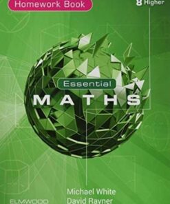 Essential Maths 8 Higher Homework - Michael White - 9781906622817