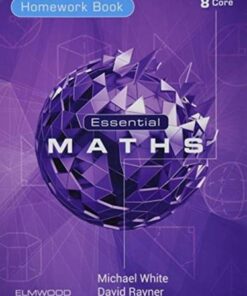 Essential Maths 8 Core Homework - Michael White - 9781906622824