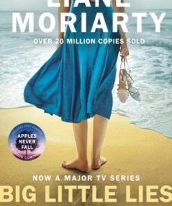 Big Little Lies: The No.1 bestseller behind the award-winning TV series - Liane Moriarty