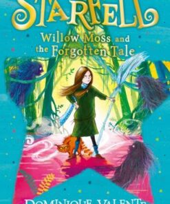 Starfell 2: Willow Moss and the Forgotten Tale - Dominique Valente - 9780008308445