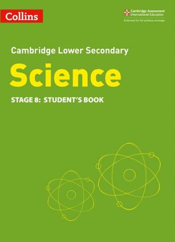 Lower Secondary Science Student's Book: Stage 8 2 Collins Cambridge Lower Secondary Science Student's Book: Stage 8 - - 9780008364267