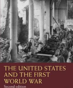 The United States and the First World War - Jennifer D. Keene - 9780367363833