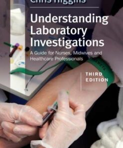 Understanding Laboratory Investigations: A Guide for Nurses