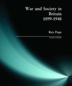 War and Society in Britain 1899-1948 - Rex Pope - 9780582035317