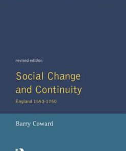 Social Change and Continuity: England 1550-1750 - Barry Coward - 9780582294424